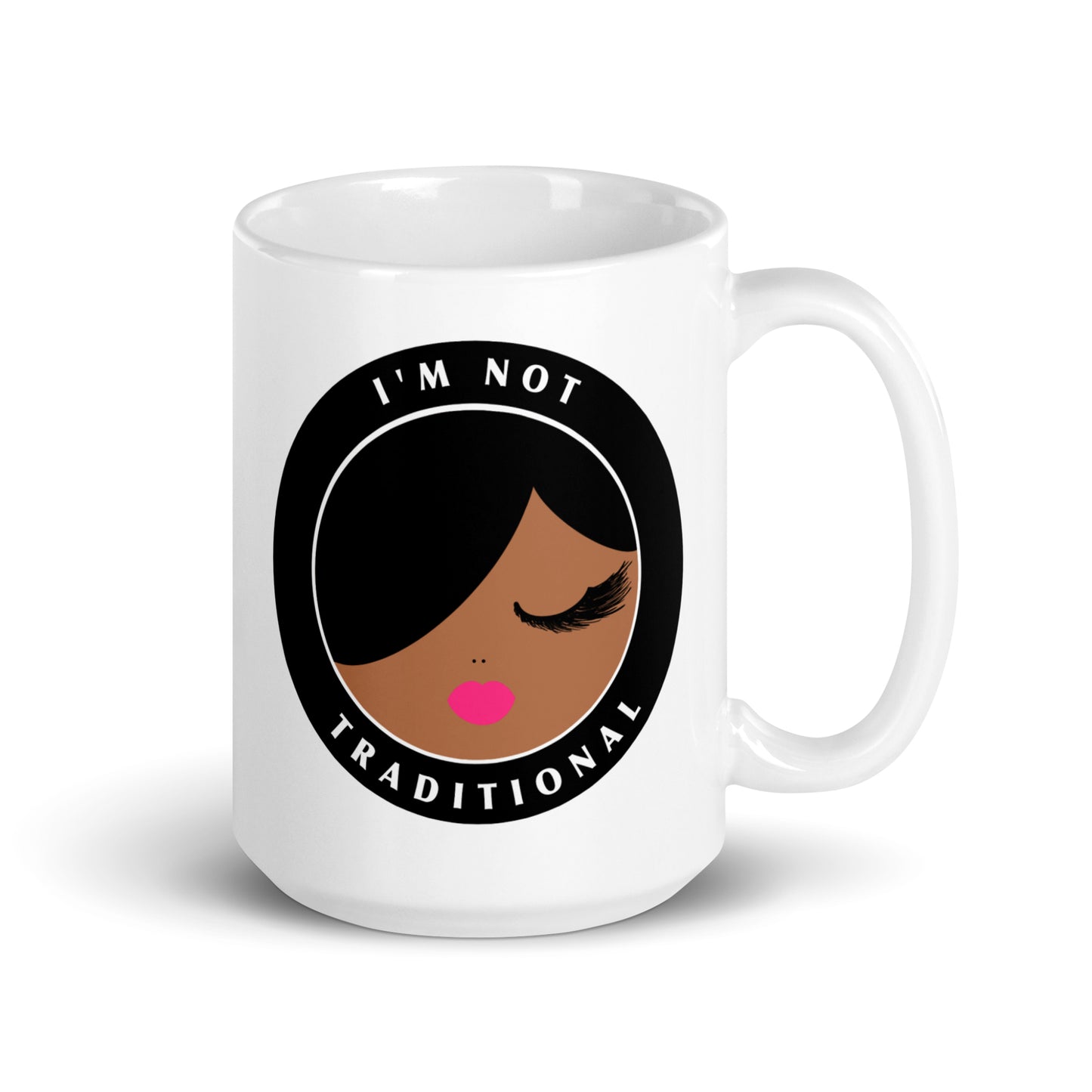 I'm Not Traditional - Large 15 oz Ceramic Mug