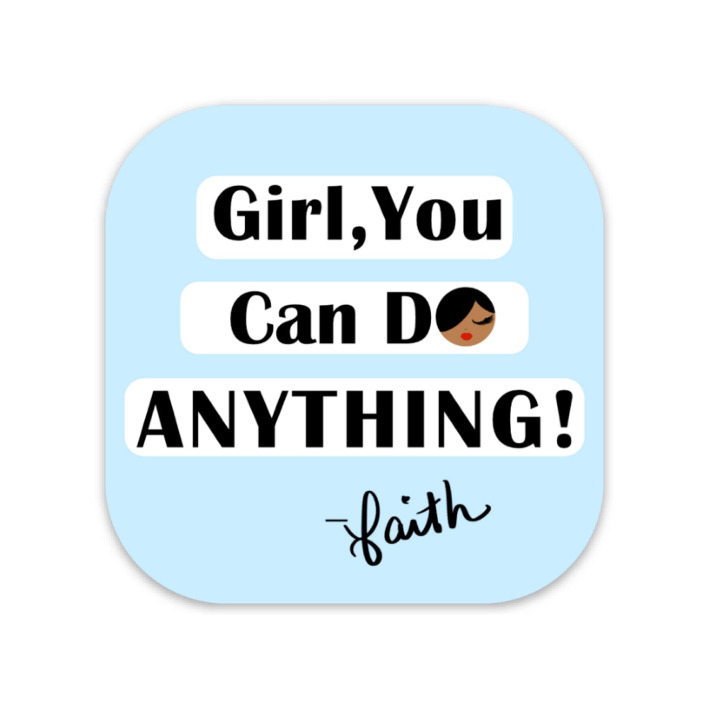 Girl, You Can Do Anything! Signed Faith Fridge Magnet