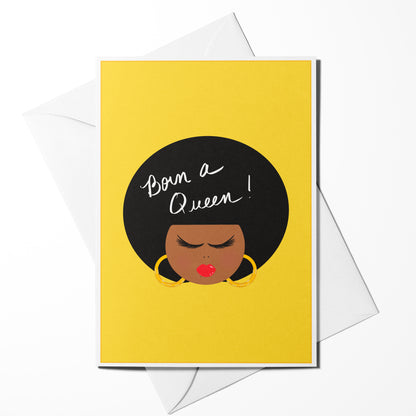 Born a Queen Empowerment Greeting Card