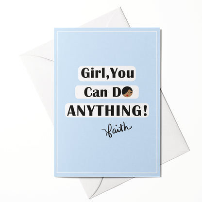 Girl, You Can Do Anything! Greeting Card