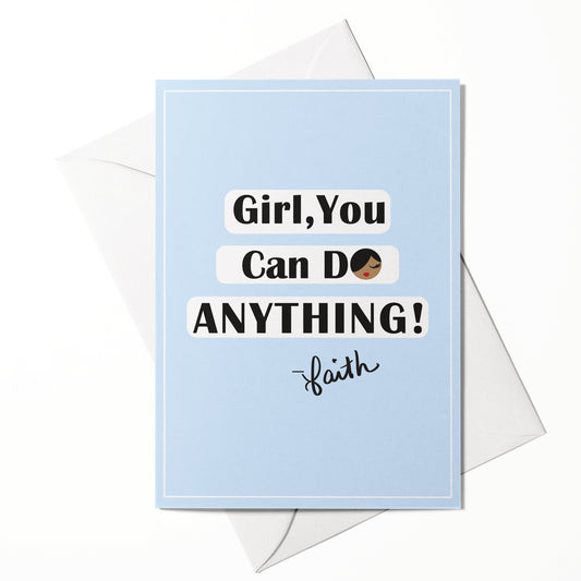 Girl, You Can Do Anything! Greeting Card