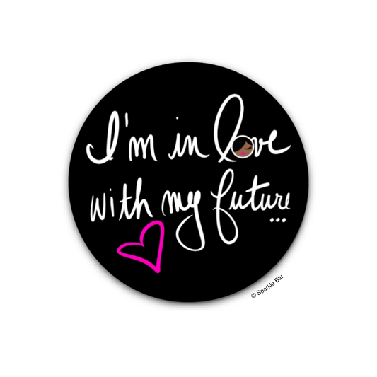 I'm in Love with My Future Sticker