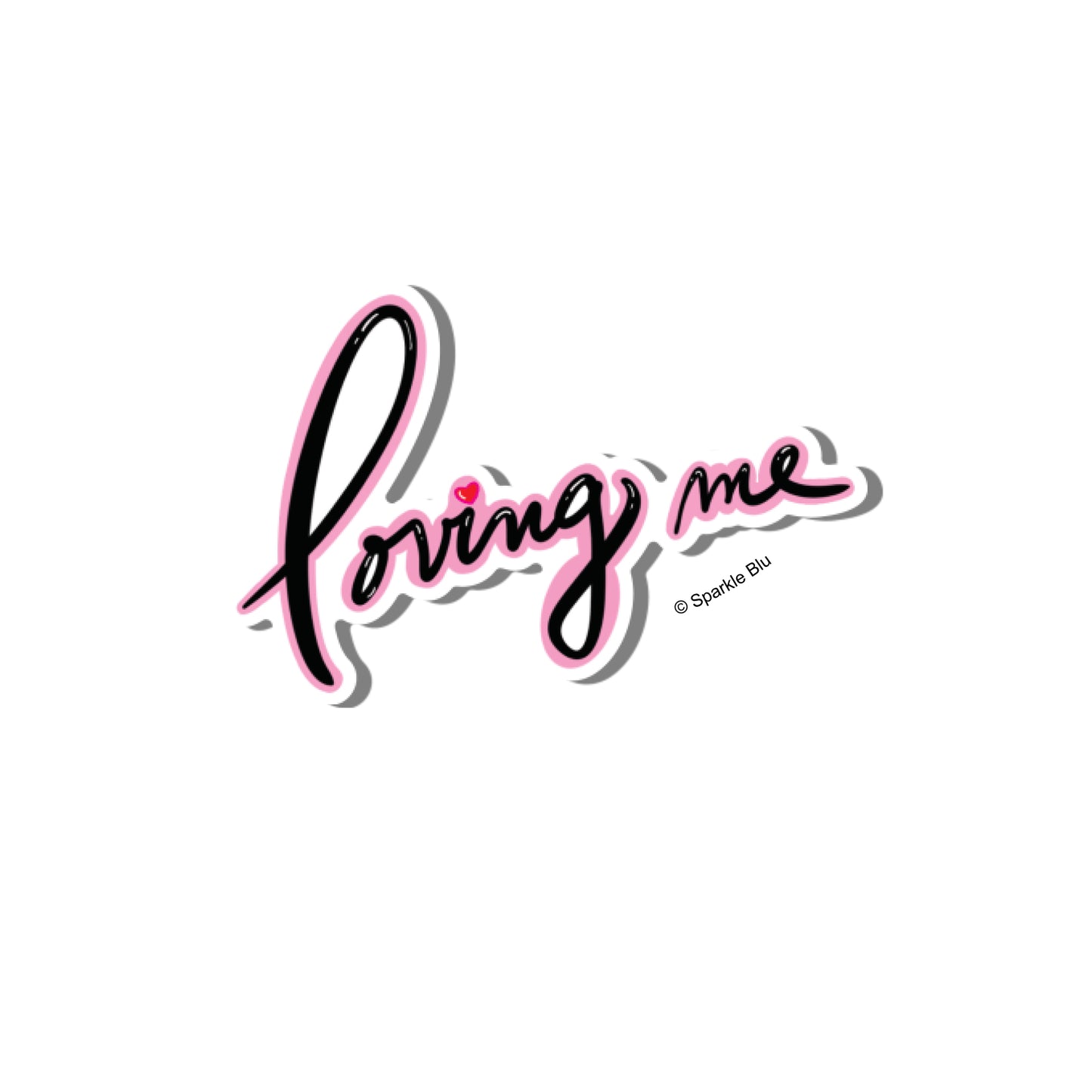 Loving Me, Vinyl Sticker