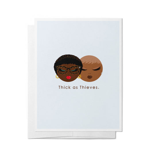 Thick as Thieves. Friendship Greeting Card