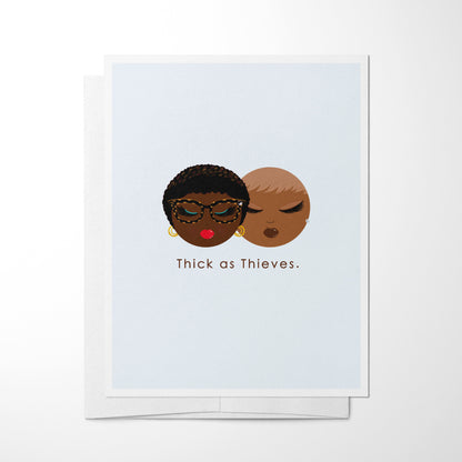 Thick as Thieves. Friendship Greeting Card