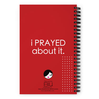 i PRAYED about it. Notebook