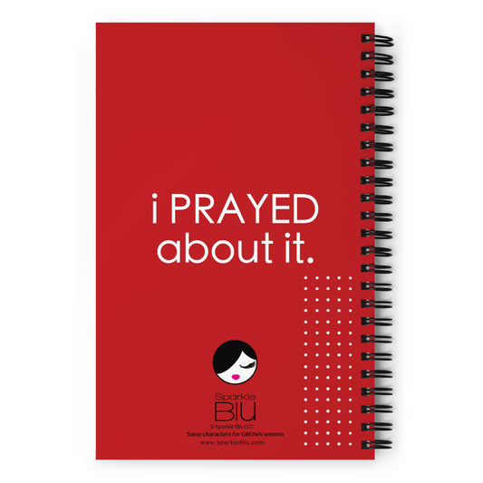 i PRAYED about it. Notebook