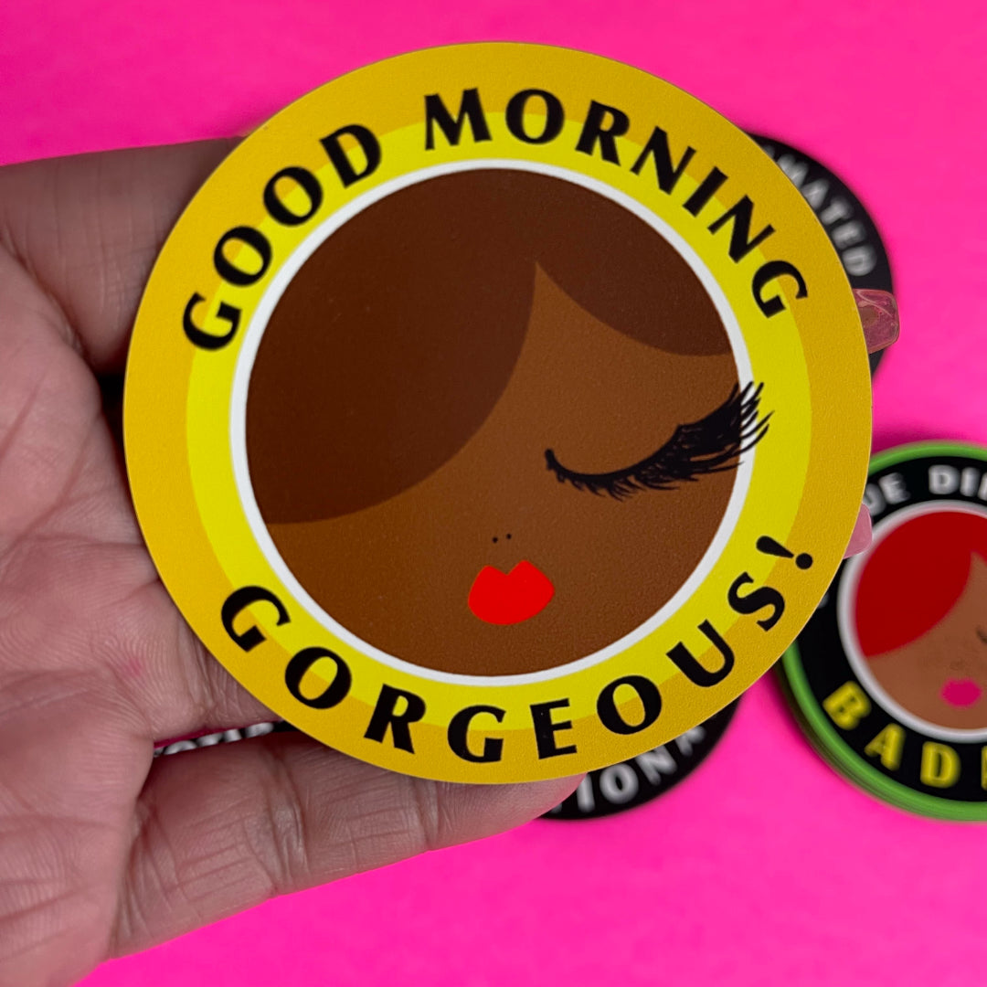 Good Morning Gorgeous Fridge Magnet