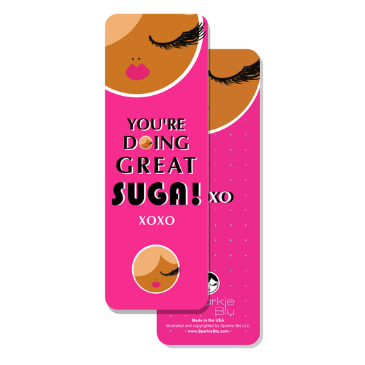 You're Doing Great Suga! Encouraging Bookmark